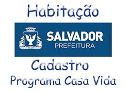 Programa Casa Vida Prefeitura Salvador BA